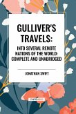 Gulliver's Travels: Into Several Remote Nations of the World: Complete and Unabridged