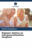 Digitaler Habitus im intergenerationellen Vergleich