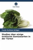 Studien über einige exotische Gemüsearten in der Türkei