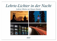 Lehrte - Lichter in der Nacht (Wandkalender 2025 DIN A2 quer), CALVENDO Monatskalender - Calvendo;Schnellewelten