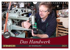 Das Handwerk der Schuhmacher (Wandkalender 2025 DIN A4 quer), CALVENDO Monatskalender