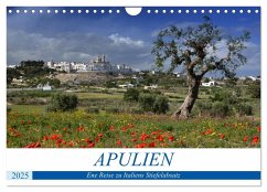 Apulien - Eine Reise zu Italiens Stiefelabsatz (Wandkalender 2025 DIN A4 quer), CALVENDO Monatskalender