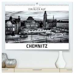 Ein Blick auf Chemnitz (hochwertiger Premium Wandkalender 2025 DIN A2 quer), Kunstdruck in Hochglanz