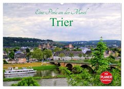 Eine Perle an der Mosel - Trier (Wandkalender 2025 DIN A2 quer), CALVENDO Monatskalender