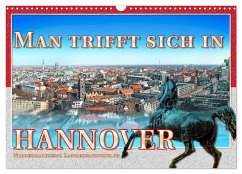 Man trifft sich in Hannover (Wandkalender 2025 DIN A3 quer), CALVENDO Monatskalender