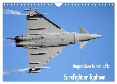 Augenblicke in der Luft: Eurofighter Typhoon (Wandkalender 2025 DIN A4 quer), CALVENDO Monatskalender