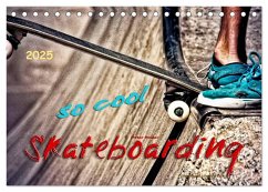 Skateboarding, so cool (Tischkalender 2025 DIN A5 quer), CALVENDO Monatskalender