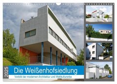 Die Weißenhofsiedlung - Vorbild der modernen Architektur und Weltkulturerbe (Wandkalender 2025 DIN A3 quer), CALVENDO Monatskalender