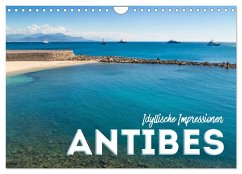 ANTIBES Idyllische Impressionen (Wandkalender 2025 DIN A4 quer), CALVENDO Monatskalender