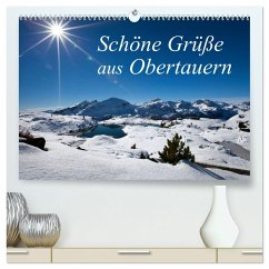 Schöne Grüße aus Obertauern (hochwertiger Premium Wandkalender 2025 DIN A2 quer), Kunstdruck in Hochglanz