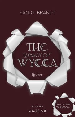 THE LEGACY OF WYCCA: Linger (WYCCA-Reihe 2) - Brandt, Sandy