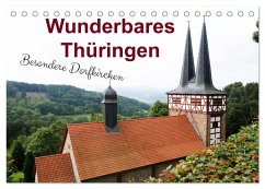 Wunderbares Thüringen - besondere Dorfkirchen (Tischkalender 2025 DIN A5 quer), CALVENDO Monatskalender