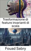 Trasformazione di feature invarianti di scala (eBook, ePUB)