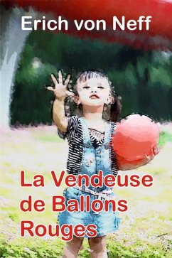 La Vendeuse de Ballons Rouges (eBook, ePUB) - Neff, Erich von