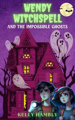 Cover Wendy Witchspell and the Impossible Ghosts (eBook, ePUB)