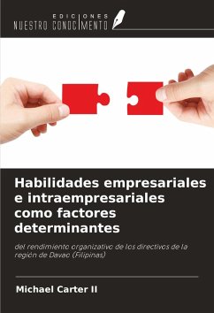 Habilidades empresariales e intraempresariales como factores determinantes - Carter II, Michael Habilidades empresariales e intraempresariales como factores determinantes - Carter II, Michael