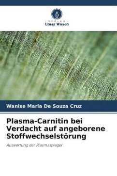 Plasma-Carnitin bei Verdacht auf angeborene Stoffwechselstörung - de Souza Cruz, Wanise Maria