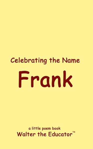 Celebrating the Name Frank Celebrating the Name Frank