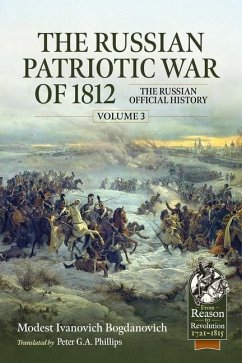 The Russian Patriotic War of 1812 Volume 3 - Ivanovich Bogdanovich, Modest