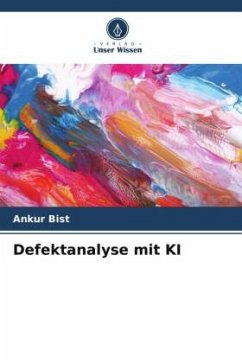 Defektanalyse mit KI - Bist, Ankur