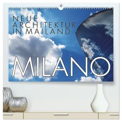 Neue Architektur in Mailand (hochwertiger Premium Wandkalender 2025 DIN A2 quer), Kunstdruck in Hochglanz