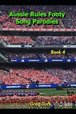 Aussie Rules Footy Song Parodies Book 4 - Tuck, Greg