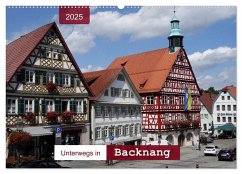 Unterwegs in Backnang (Wandkalender 2025 DIN A2 quer), CALVENDO Monatskalender