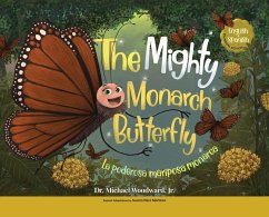 The Mighty Monarch Butterfly / La poderosa mariposa monarca - Woodward, Michael