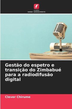 Gestão do espetro e transição do Zimbabué para a radiodifusão digital - Chirume, Clever