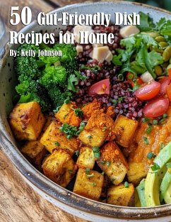 50 Gut-Friendly Dish Recipes for Home - Johnson, Kelly