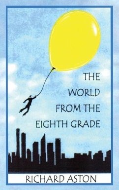 The World from the Eighth Grade - Aston, Richard