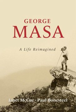 George Masa: A Life Reimagined - McCue, Janet; Bonesteel, Paul