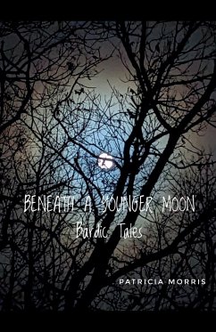 Beneath a Younger Moon - Morris, Patricia