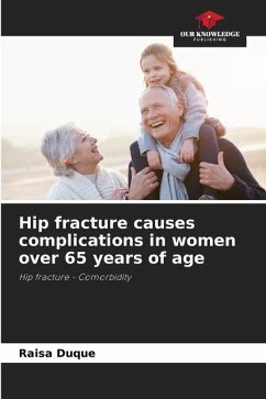 Hip fracture causes complications in women over 65 years of age - Duque, Raisa