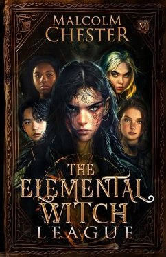 The Elemental Witch League - Chester, Malcolm