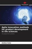 Agile innovation methods for product development in life sciences