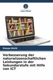 Verbesserung der naturwissenschaftlichen Leistungen in der Sekundarstufe mit Hilfe von ICT