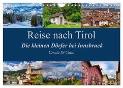 Reise nach Tirol - Die kleinen Dörfer bei Innsbruck (Wandkalender 2025 DIN A4 quer), CALVENDO Monatskalender