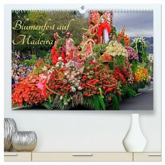 Blumenfest auf Madeira (hochwertiger Premium Wandkalender 2025 DIN A2 quer), Kunstdruck in Hochglanz
