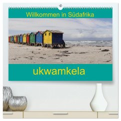 ukwamkela - Willkommen in Südafrika (hochwertiger Premium Wandkalender 2025 DIN A2 quer), Kunstdruck in Hochglanz - Calvendo;Iffert, Sandro