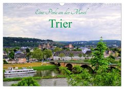 Eine Perle an der Mosel - Trier (Wandkalender 2025 DIN A3 quer), CALVENDO Monatskalender