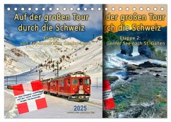 Auf der großen Tour durch die Schweiz, Etappe 1, Appenzell zum Genfer See (Tischkalender 2025 DIN A5 quer), CALVENDO Monatskalender