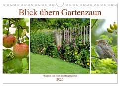 Blick übern Gartenzaun (Wandkalender 2025 DIN A4 quer), CALVENDO Monatskalender - Calvendo;Lutzenberger, Monika