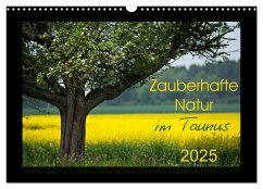 Zauberhafte Natur im Taunus (Wandkalender 2025 DIN A3 quer), CALVENDO Monatskalender - Calvendo;Schiller, Petra