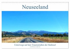 Neuseeland Unterwegs auf den Traumstraßen der Südinsel (Wandkalender 2025 DIN A3 quer), CALVENDO Monatskalender - Calvendo;Dudziak, Gerold