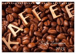 Kaffee Variationen (Wandkalender 2025 DIN A4 quer), CALVENDO Monatskalender - Calvendo;Nowack, Andy