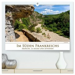 Im Süden Frankreichs - Ardèche, La Baume und Sevennen (hochwertiger Premium Wandkalender 2025 DIN A2 quer), Kunstdruck in Hochglanz - Calvendo;Beuck, AJ