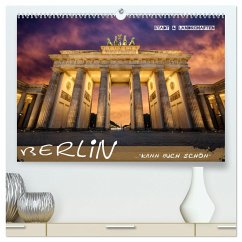 Berlin kann auch schön (hochwertiger Premium Wandkalender 2025 DIN A2 quer), Kunstdruck in Hochglanz