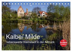 Kalbe/ Milde - liebenswerte Kleinstadt in der Altmark (Tischkalender 2025 DIN A5 quer), CALVENDO Monatskalender - Calvendo;Felix, Holger