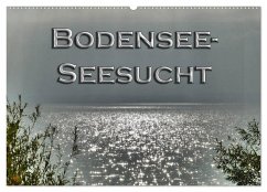 Bodensee - Seesucht (Wandkalender 2025 DIN A2 quer), CALVENDO Monatskalender